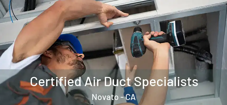  Certified Air Duct Specialists Novato - CA
