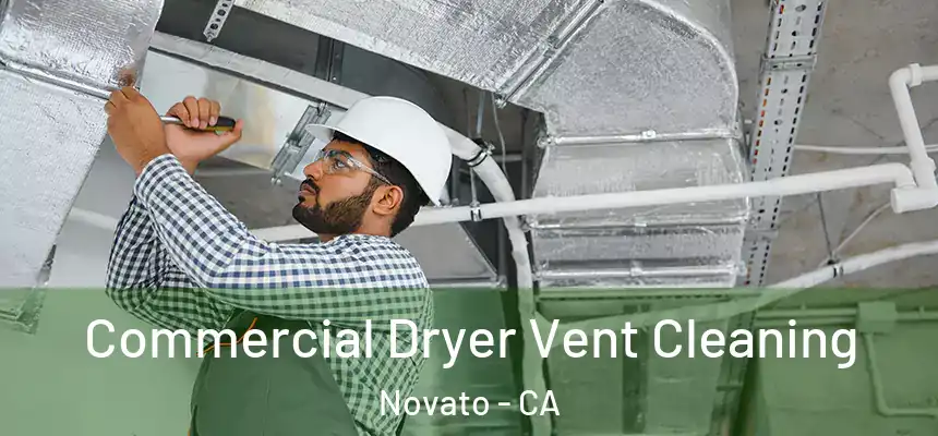  Commercial Dryer Vent Cleaning Novato - CA