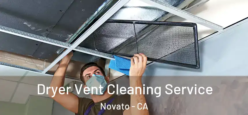  Dryer Vent Cleaning Service Novato - CA