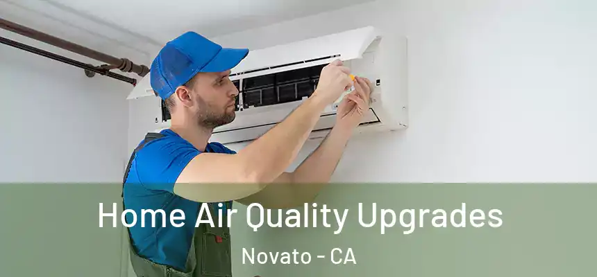 Home Air Quality Upgrades Novato - CA